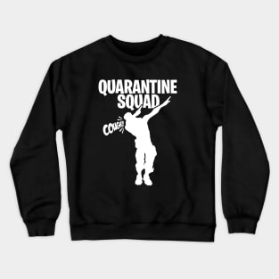 Cough in sleeve Quarantine squad dab dabbing gamer cough in elbow gaming nerd Crewneck Sweatshirt